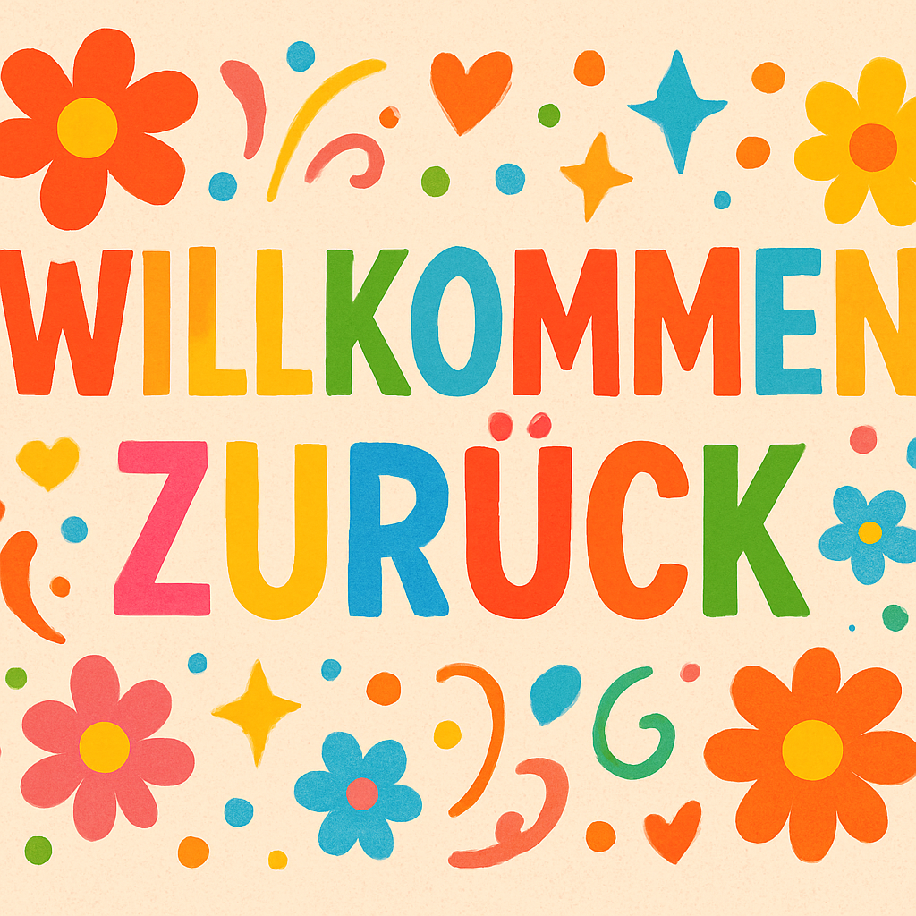 2025 Willkommen zurück